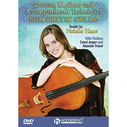 Grooves, Rhythms and Accompaniment Techniques for Celtic Cello Homespun Tapes Series DVD by Natalie Haas