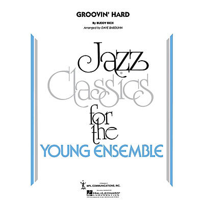 Hal Leonard Groovin' Hard Jazz Band Level 3 by Buddy Rich Arranged by Dave Barduhn