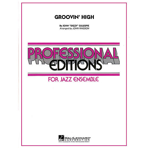 Hal Leonard Groovin' High Jazz Band Level 5 Arranged by John Wasson