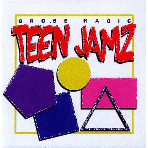 Gross Magic - Teen Jamz