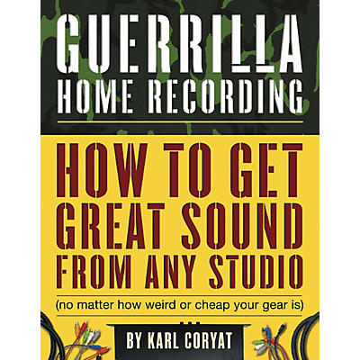 Hal Leonard Guerilla Home Recording 2nd Edition (Book)