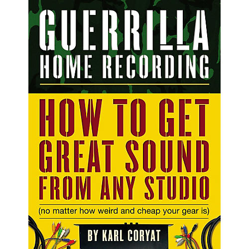 Guerrilla Home Recording Book