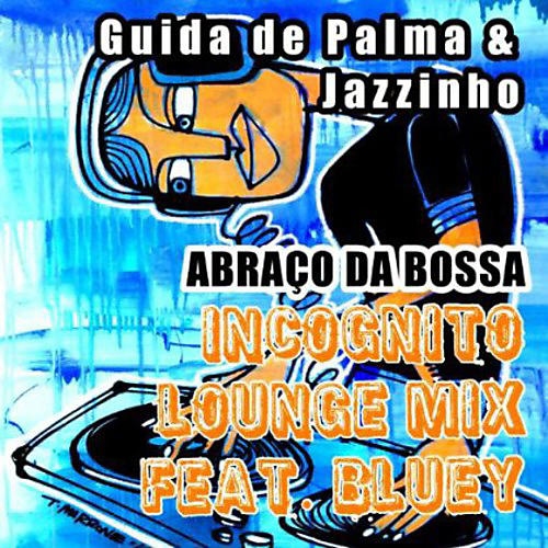 Guida De Palma & Jazzinho - Abraco Da Bossa/A Seed in You