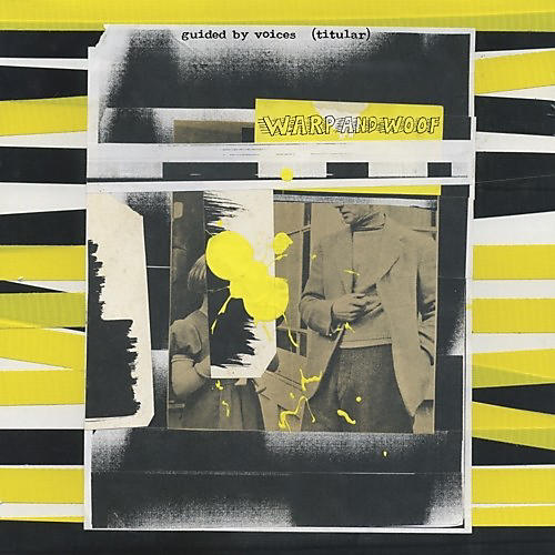 Alliance Guided by Voices - Warp and Woof