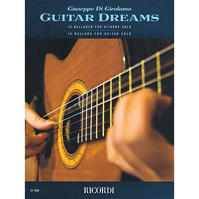 Ricordi Guitar Dreams (15 Ballads for Guitar Solo) Ricordi Germany Series Composed by Giuseppe Di Girolamo