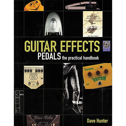 Guitar Effects Pedals - The Practical Handbook