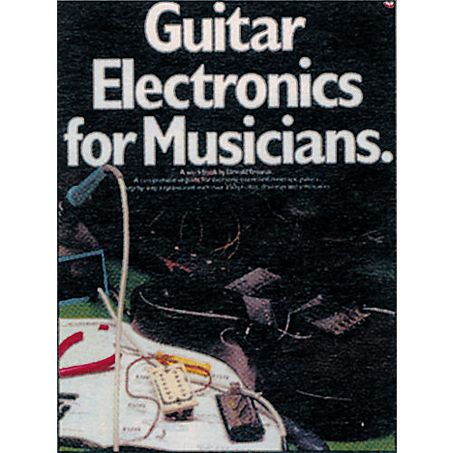 Guitar Electronics for Musicians Book