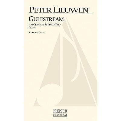 Lauren Keiser Music Publishing Gulfstream for Clarinet, Violin, Cello and Piano (Score and Parts) LKM Music Series by Peter Lieuwen