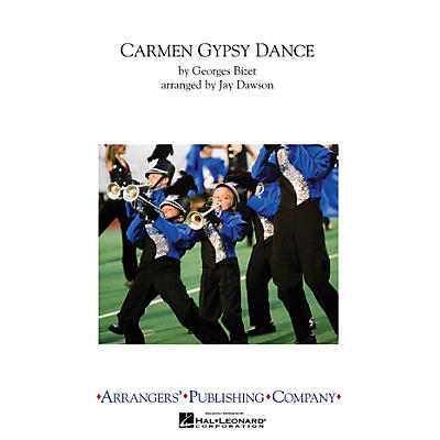 Arrangers Gypsy Dance (from Carmen) Marching Band Level 4 Arranged by Jay Dawson