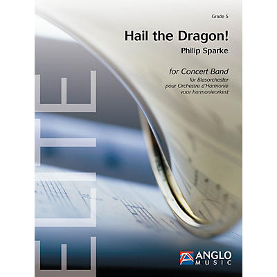 Anglo Music Press Hail the Dragon! (Grade 5 - Score and Parts) Concert Band Level 5 Composed by Philip Sparke