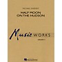 Hal Leonard Half Moon on the Hudson Concert Band Level 3 Composed by Michael Sweeney