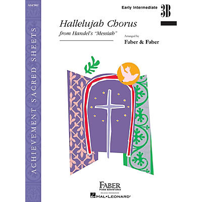 Faber Piano Adventures Hallelujah Chorus Faber Piano Adventures Series by George Frideric Handel (Level Early Inter/Level 3B)