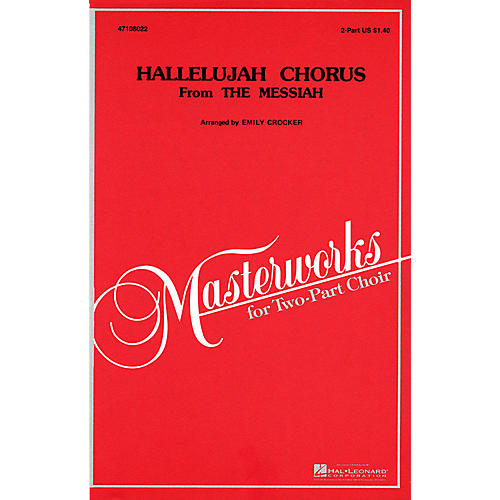 Hal Leonard Hallelujah Chorus (from Messiah) 2-Part arranged by Emily Crocker
