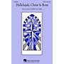 Hal Leonard Hallelujah, Christ Is Born SATB composed by Rosephanye Powell