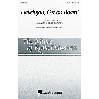 Hal Leonard Hallelujah, Get on Board (arr. Rollo Dilworth) 2-Part arranged by Rollo Dilworth