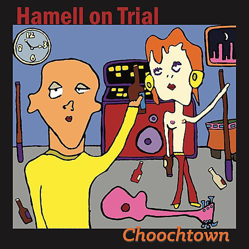 Hamell on Trial - Choochtown (20th Anniversary Edition)