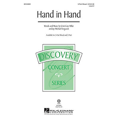 Hal Leonard Hand in Hand (Discovery Level 2) 3-Part Mixed composed by Cristi Cary Miller