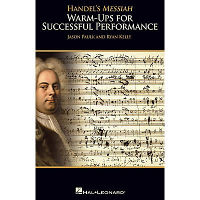 Hal Leonard Handel's Messiah (Warm-ups for Successful Performance) singer ed