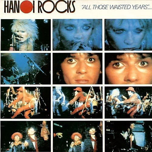 Hanoi Rocks - All Those Wasted Years: Live At The Marquee