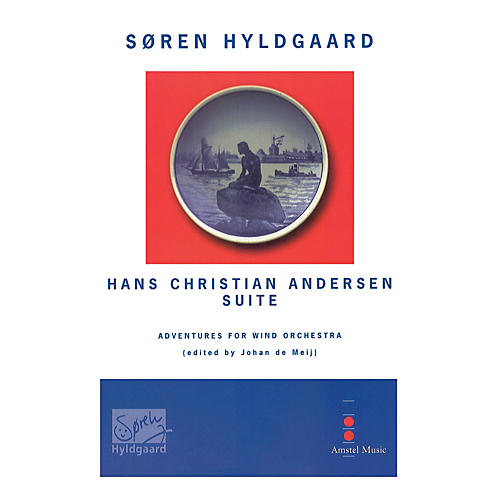 Amstel Music Hans Christian Andersen Suite (Score with CD) Concert Band Level 5 Composed by Soren Hyldgaard