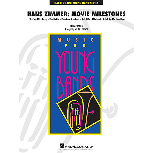 Hal Leonard Hans Zimmer: Movie Milestones - Young Concert Band Level 3 by Michael Brown