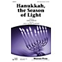 Shawnee Press Hanukkah, the Season of Light SATB composed by Vicki Tucker Courtney