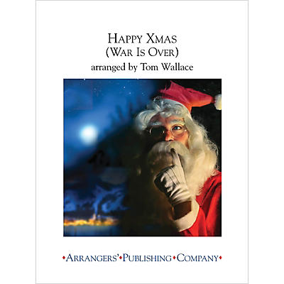 Arrangers Happy Christmas (War Is Over) Concert Band Arranged by Tom Wallace