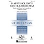 Hal Leonard Happy Holiday/White Christmas 2-Part Arranged by Ed Lojeski