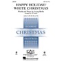 Hal Leonard Happy Holiday/White Christmas SAB Arranged by Ed Lojeski