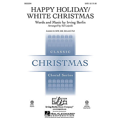 Hal Leonard Happy Holiday/White Christmas SATB arranged by Ed Lojeski