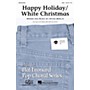 Hal Leonard Happy Holiday/White Christmas SSA arranged by Ed Lojeski