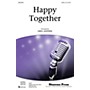 Shawnee Press Happy Together SATB by The Turtles arranged by Greg Jasperse