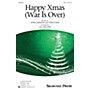 Shawnee Press Happy Xmas (War Is Over) SAB by John Lennon arranged by Jill Gallina