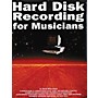 Music Sales Hard Disk Recording for Musicians Music Sales America Series Softcover Written by David Miles Huber