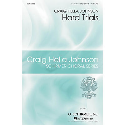 G. Schirmer Hard Trials (Craig Hella Johnson Choral Series) SATB arranged by Craig Hella Johnson