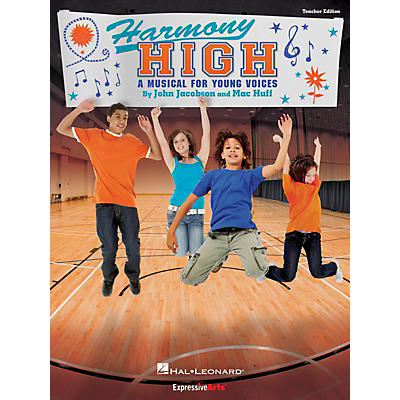 Hal Leonard Harmony High (A Musical for Young Voices) PREV CD Composed by John Jacobson