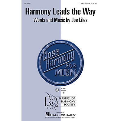 Barbershop Harmony Society Harmony Leads the Way TTBB A Cappella composed by Joe Liles