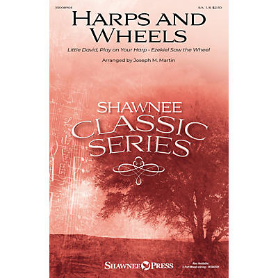 Shawnee Press Harps and Wheels SA arranged by Joseph M. Martin