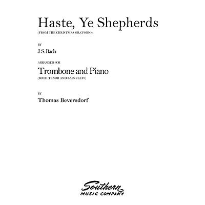 Southern Haste, Ye Shepherds (Trombone) Southern Music Series Arranged by Thomas Beversdorf