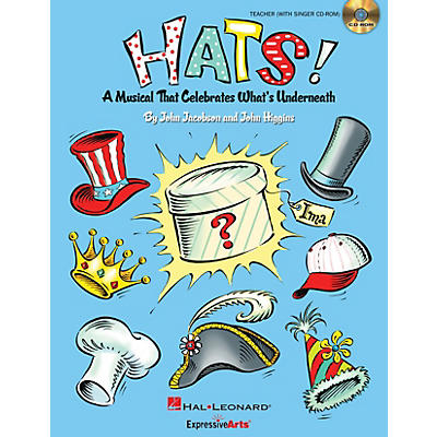 Hal Leonard Hats! (A Musical That Celebrates What's Underneath!) Performance/Accompaniment CD by John Jacobson