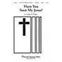 Shawnee Press Have You Seen My Jesus? SATB a cappella composed by Douglas Wagner