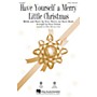 Hal Leonard Have Yourself a Merry Little Christmas 2-Part arranged by Roger Emerson