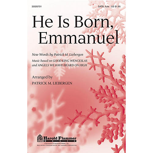 Shawnee Press He Is Born, Emmanuel SATB arranged by Patrick Liebergen