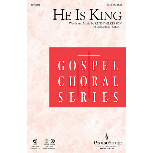 He Is King CHOIRTRAX CD Composed by Keith Wilkerson