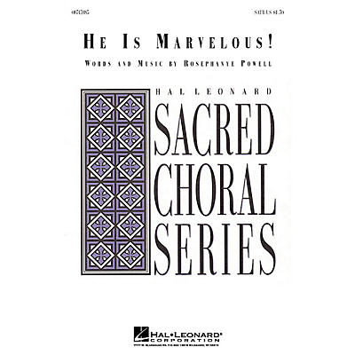 Hal Leonard He Is Marvelous! SATB composed by Rosephanye Powell