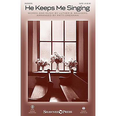 Shawnee Press He Keeps Me Singing SATB arranged by Patti Drennan