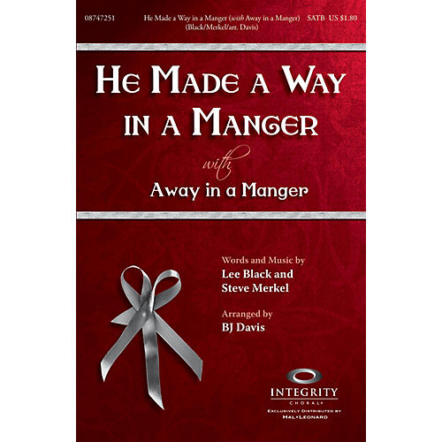 He Made a Way in a Manger (with Away in a Manger) SATB Arranged by BJ Davis