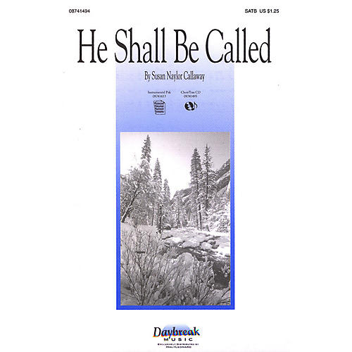 Daybreak Music He Shall Be Called SATB