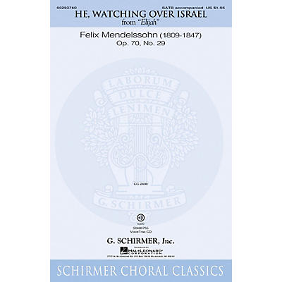 G. Schirmer He, Watching Over Israel (from Elijah) SATB composed by Felix Mendelssohn