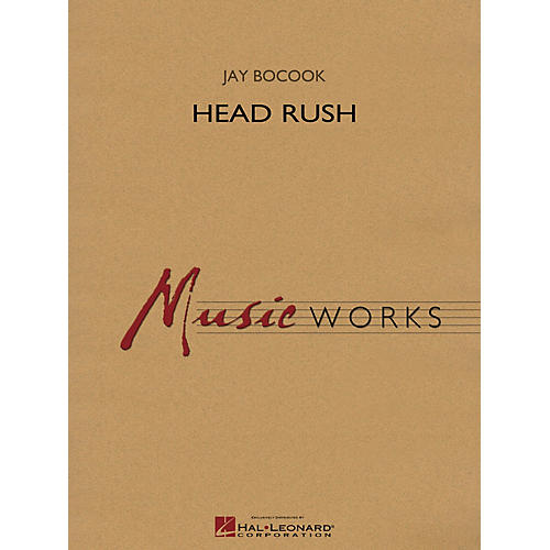 Hal Leonard Head Rush Concert Band Level 5 Composed by Jay Bocook